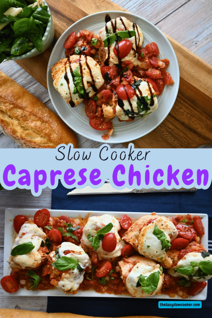 two photos of slow cooker caprese chicken one on a serving plate and one individual serving