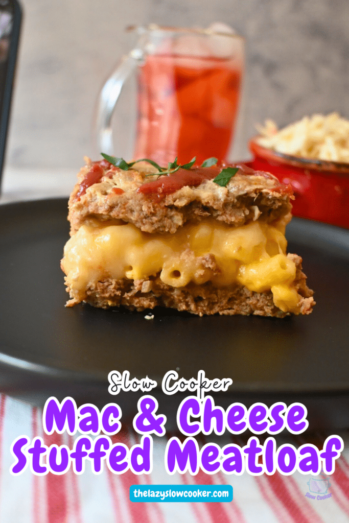 a side view of a slice of mac and cheese stuffed slow cooker meatloaf