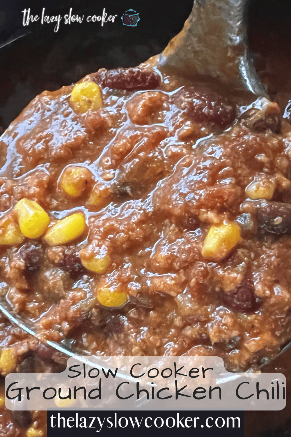 Slow Cooker Ground Chicken Chili The Lazy Slow Cooker