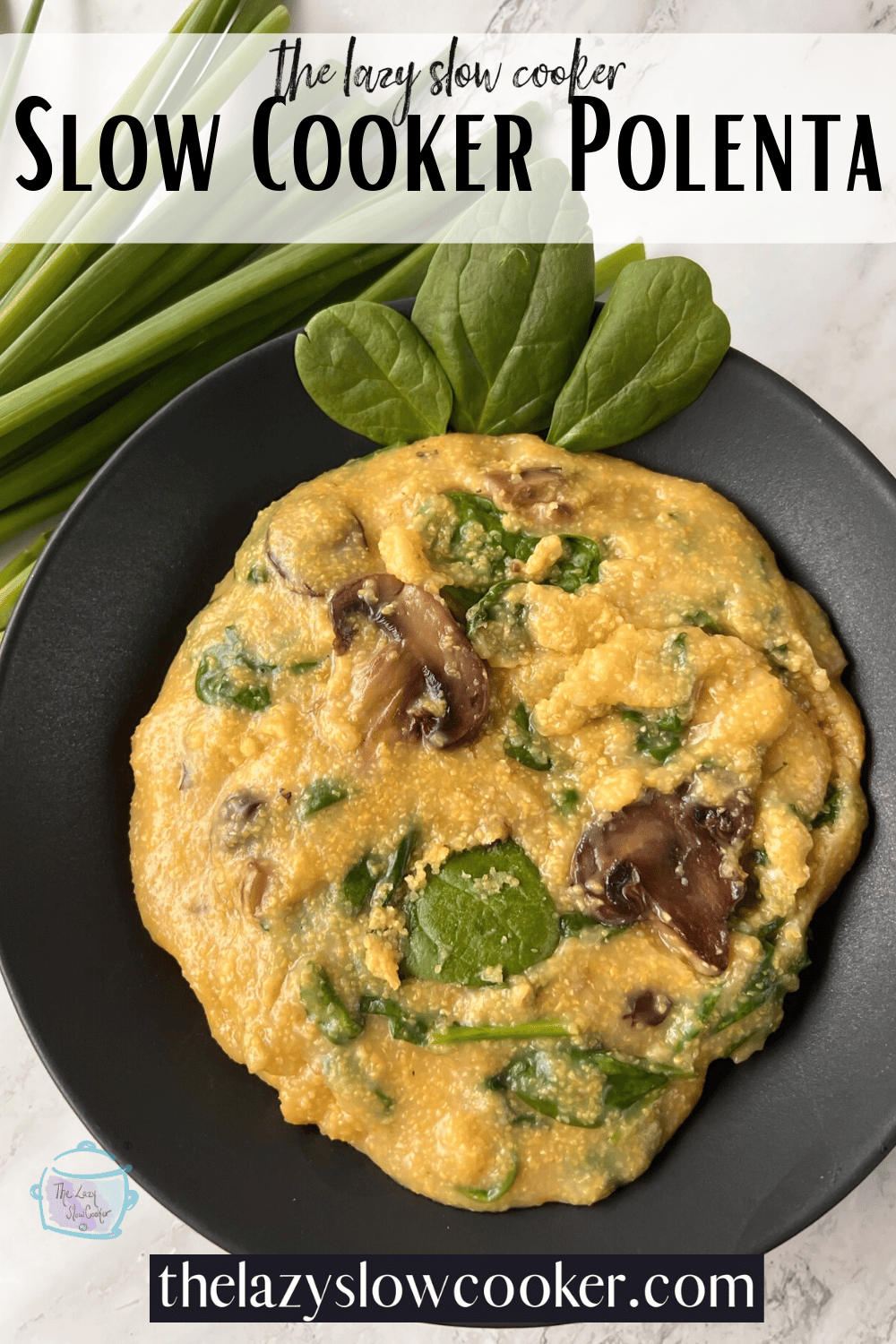 Slow Cooker Polenta (With Mushrooms & Spinach) The Lazy Slow Cooker