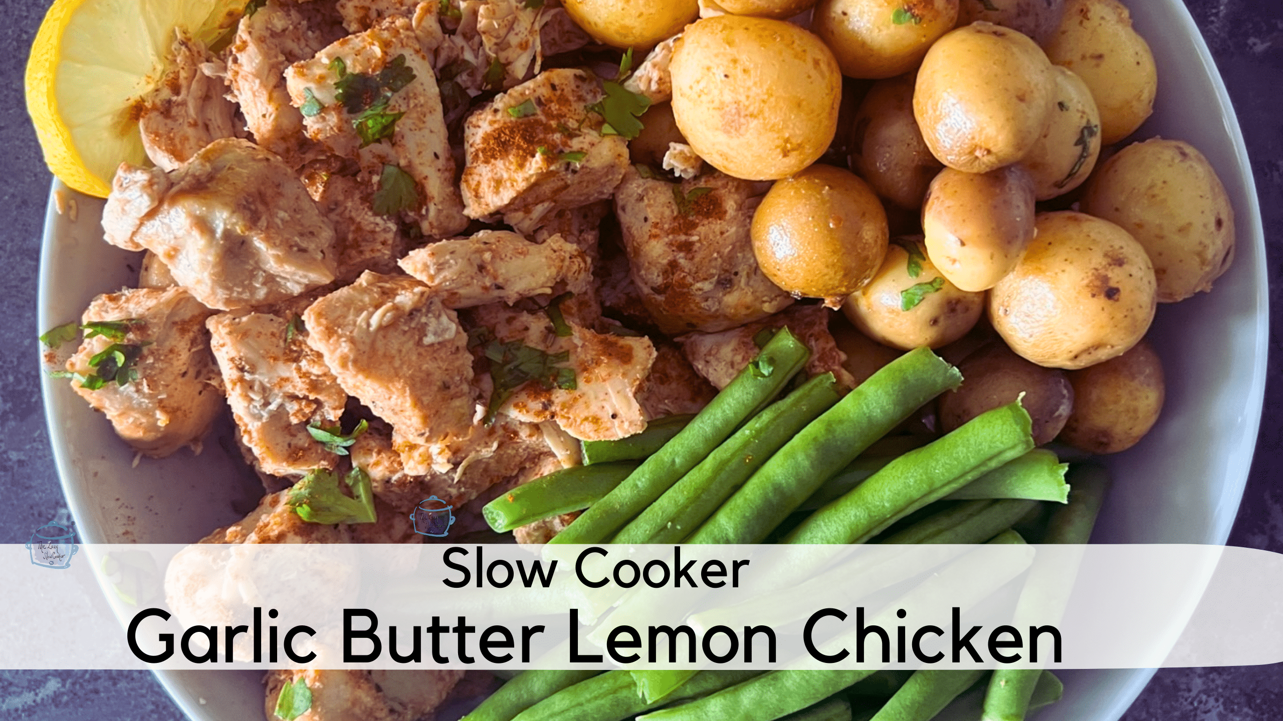 Slow Cooker Garlic Butter Lemon Chicken (and potatoes)