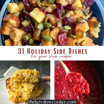 a collage of slow cooker side dishes including cranberry sauce, sweet corn spoon bread and a close up of cranberry and pumpkin seed stuffing