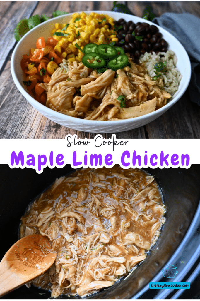 two different photos of maple lime shredded chicken one in a bowl and one in a slow cooker