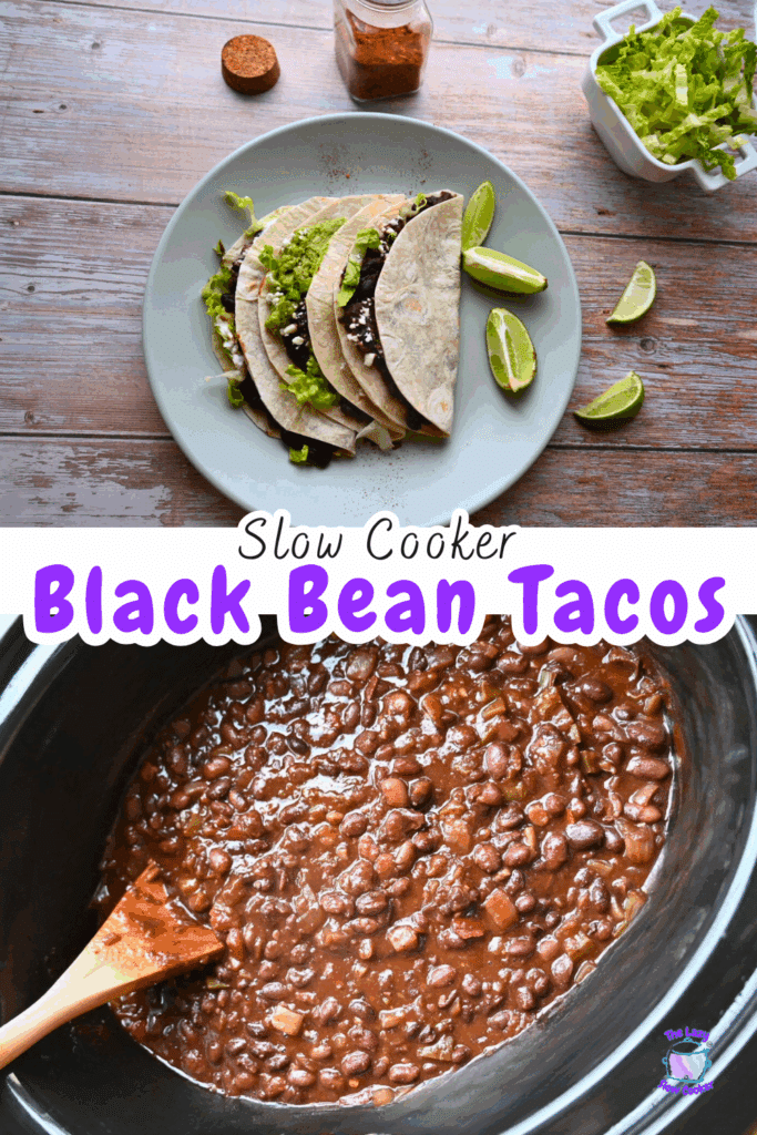 two photos of black bean tacos one of three black bean tacos on a plate with lime wedges and the other of black beans it a slow cooker