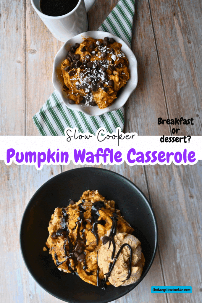 two photos of waffle pumpkin bake.one in a bowl for breakfast and one with ice cream for dessert