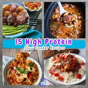 Collage of four slow cooker meals featuring meats, vegetables, and sides, with the text 15 High Protein Slow Cooker Recipes in blue and purple across the center.