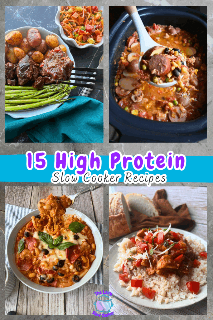 Collage of four slow cooker meals featuring meats, vegetables, and sides, with the text 15 High Protein Slow Cooker Recipes in blue and purple across the center.