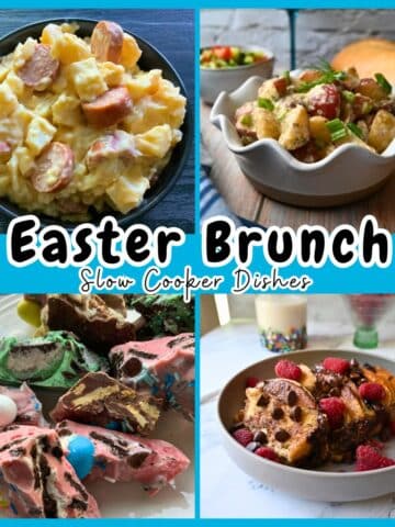 A collage of four slow cooker Easter brunch dishes: scrambled eggs with sausage, a potato salad, colorful dessert bars, and French toast topped with berries, with the text Easter Brunch Slow Cooker Dishes in the center.