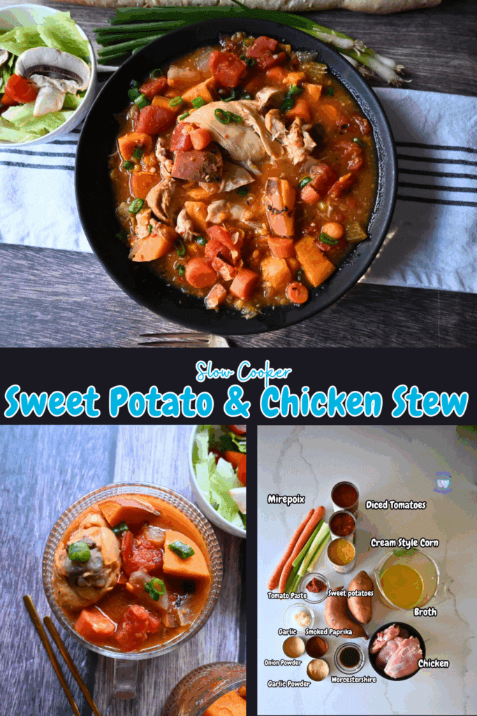 Collage showing slow cooker sweet potato & chicken stew: a bowl of stew with chicken, sweet potatoes, and tomatoes; a labeled ingredient list; and a serving of stew in a glass bowl with veggies on the side. Text reads Sweet Potato & Chicken Stew.
