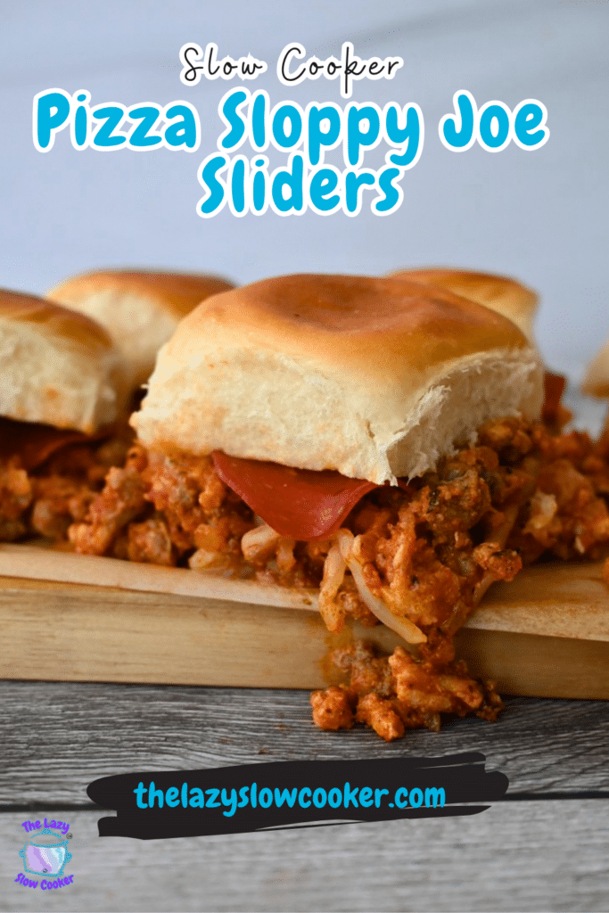 Three pizza-style sloppy joe sliders with melted cheese, meat, and pepperoni on golden buns sit on a wooden board. Text above names dish.