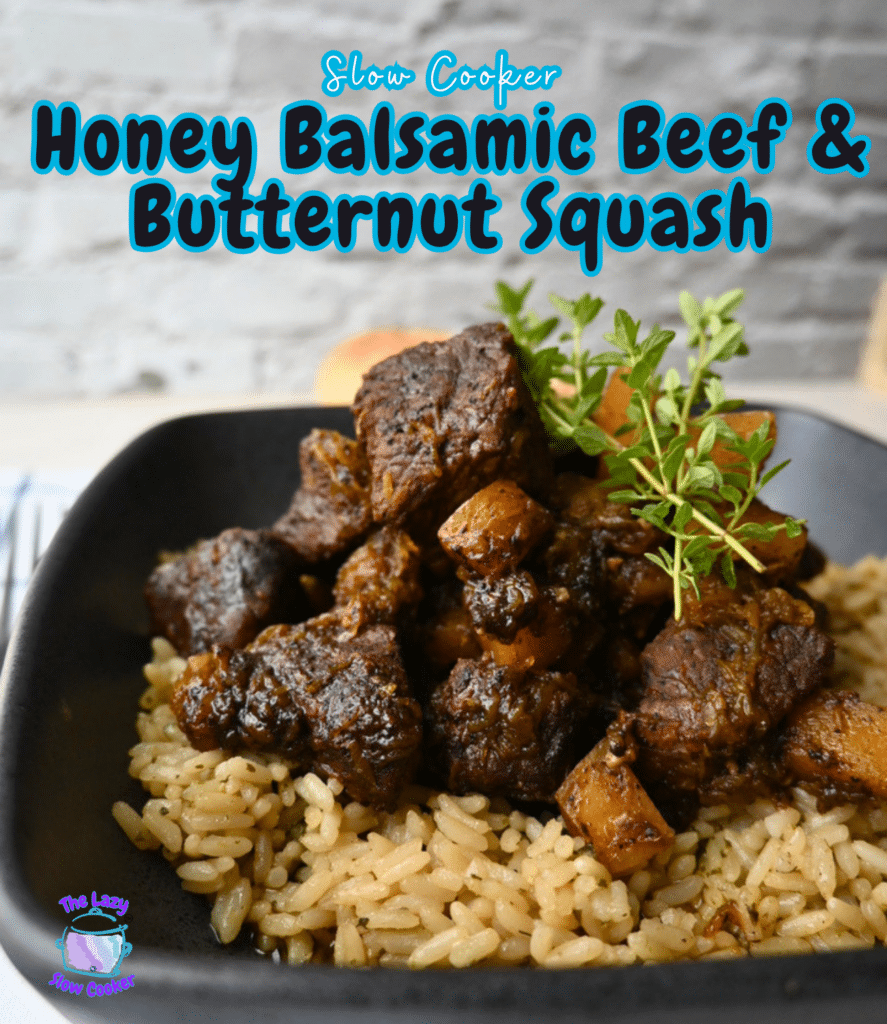 A bowl filled with white rice is topped with chunks of honey balsamic beef and cubes of butternut squash, all garnished with sprigs of fresh thyme. The recipe name, "Slow Cooker Honey Balsamic Beef & Butternut Squash," appears as text on the image.